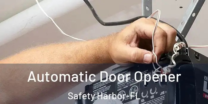  Automatic Door Opener Safety Harbor-FL