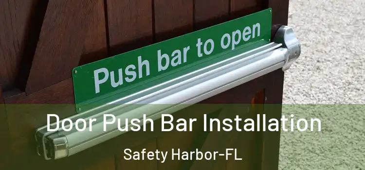  Door Push Bar Installation Safety Harbor-FL