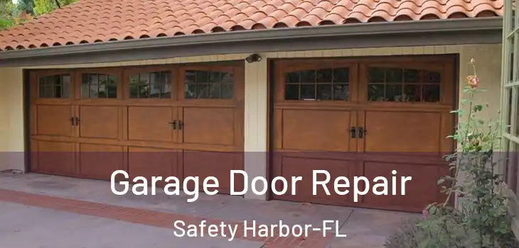  Garage Door Repair Safety Harbor-FL