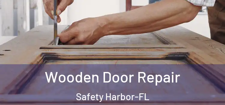  Wooden Door Repair Safety Harbor-FL